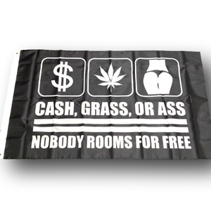 Funny Man Cave Flag “Cash, Grass, or Ass - Nobody Rooms For Free” - Brand New